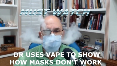 MUST WATCH- Dr. uses vape clouds to illustrate how masks do not work